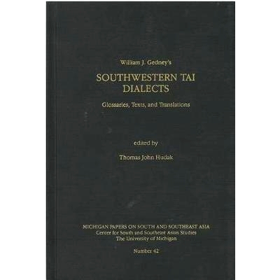 预订 Southwestern Tai Dialects: Glossaries, Texts, and Translations: 9780891480747