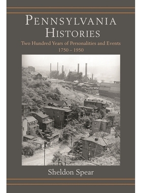 预订 Pennsylvania Histories: Two Hundred Years of Personalities and Events, 1750–1950: 9781611462098