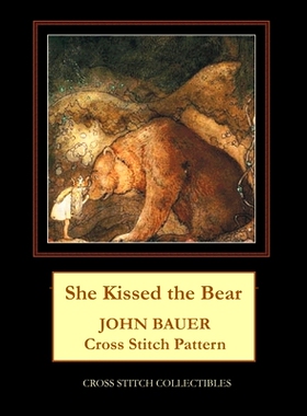 预订 She Kissed the Bear: John Bauer Cross Stitch Pattern: 9798724605120