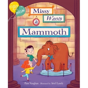 9781645950844 and 1：米西想要一头猛犸象 米西和梅森 Mammoth Wants Mason Missy 预订