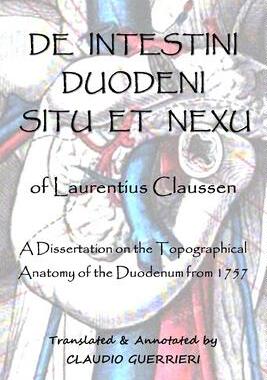 [预订]De Intestini Duodeni Nexu et Situ of Laurentius Claussen 9780985302849