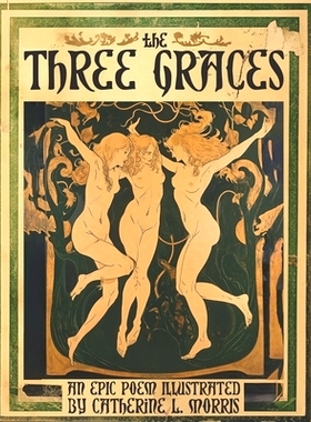 预订 The Three Graces: An Epic Poem Illustrated: 9781600200045