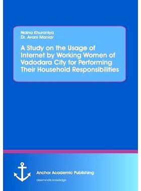 预订 A Study on the Usage of Internet by Working Women of Vadodara City for Performing Their Household Responsibilities: