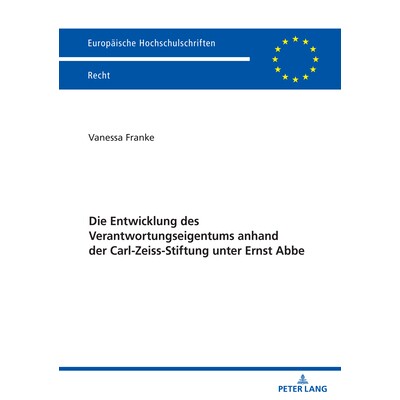 预订 Die Entwicklung des Verantwortungseigentums anhand der Carl-Zeiss-Stiftung unter Ernst Abbe 基于恩斯特·阿贝领导下