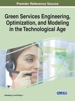 【预订】Green Services Engineering, Optimization, and Modeling in the Technological Age