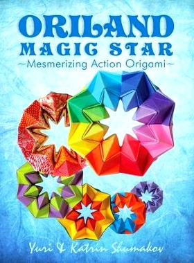 预订 Oriland Magic Star: Mesmerizing Action Origami: 9781497383999