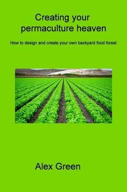 [预订]Creating your permaculture heaven: How to design and create your own backyard food forest 9781806315123