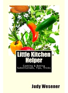预订 Little Kitchen Helper: Cooking & Baking Substitutions, Tips, Tricks: 9781469900117