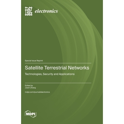 预订 Satellite Terrestrial Networks: Technologies, Security and Applications: 9783725855254