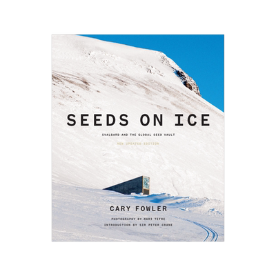 预订 Seeds on Ice: Svalbard and the Global Seed Vault