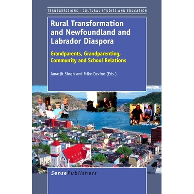 预订 Rural Transformation and Newfoundland and Labrador Diaspora: Grandparents, Grandparenting, Community and School Rel