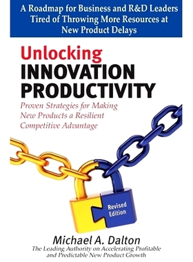 预订 Unlocking Innovation Productivity: Proven Strategies that Have Transformed Organizations for Profitable and Predict