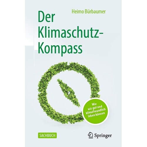 预订 Der Klimaschutz-Kompass Wie wir gut und klimafreundlich leben können 9783662644058 - 实物图