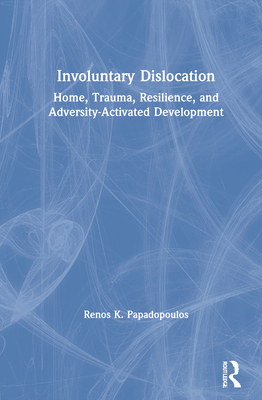 【预订】Involuntary Dislocation 9780415682770