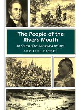 预订 The People of the River’s Mouth: In Search of the Missouria Indians: 9780826219145