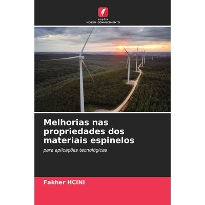 预订 Melhorias nas propriedades dos materiais espinelos: para aplicações tecnológicas. DE: 9786209299315