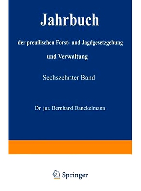 预订 Jahrbuch der preußischen Forst- und Jagdgesetzgebung und Verwaltung: Sechszehnter Band: 9783642938276