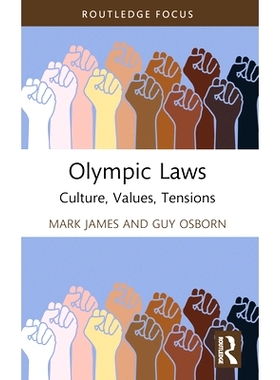预订 Olympic Laws: Culture, Values, Tensions 奥林匹克法：文化、价值观、张力: 9781032562544