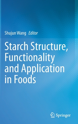 【预订】Starch Structure, Functionality and Application in Foods