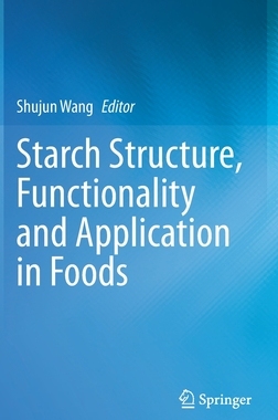 【预订】Starch Structure, Functionality and Application in Foods