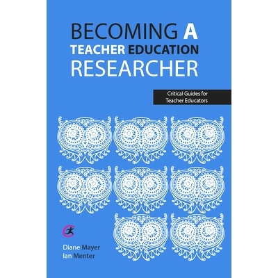 预订 Becoming a teacher education researcher 成为一名教师教育研究者: 9781913453299
