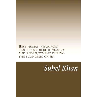 预订 Best human resources practices for redundancy and redeployment during the economic crisis: Human Resources role in
