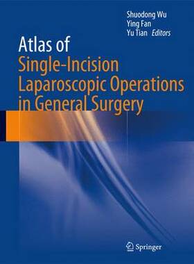 【预订】Atlas of Single-Incision Laparoscopic Operations in General Surgery