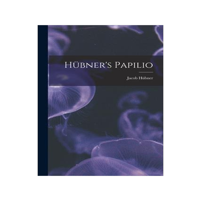 [预订]Hübner’s Papilio [electronic Resource] 9781014449214