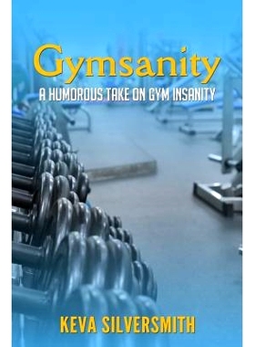 预订 Gymsanity: A humorous take on gym insanity: 9781517450915