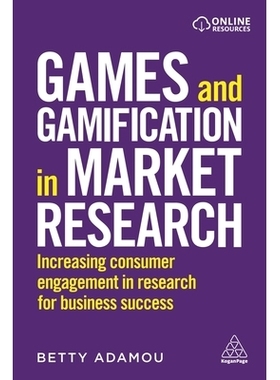 预订 Games and Gamification in Market Research: Increasing Consumer Engagement in Research for Business Success 市场研究