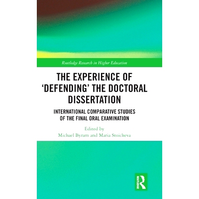 预订 The Experience of ’Defending’ the Doctoral Dissertation: International Comparative Studies of the Final Oral Exam