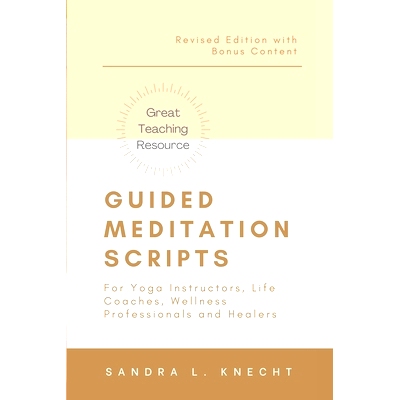 预订 Guided Meditation Scripts: For Yoga Instructors, Life and Transformation Coaches and Healers: 9798668949090