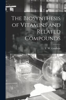 [预订]The Biosynthesis of Vitamins and Related Compounds 9781013669323