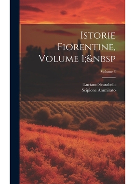 预订 Istorie Fiorentine, Volume 1; Volume 3: 9781021156556