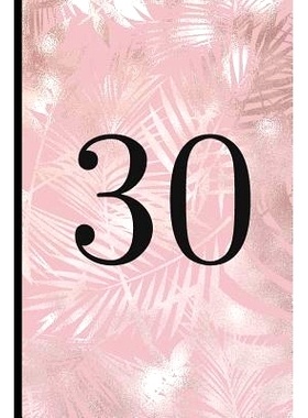 预订 30: A Beautiful 30th Birthday Gift and Keepsake to Write Down Special Moments: 9781791810740