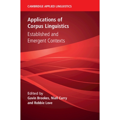 预订 Applications of Corpus Linguistics Established and Emergent Contexts 语料库语言学的应用：既定和新兴背景 97810093819