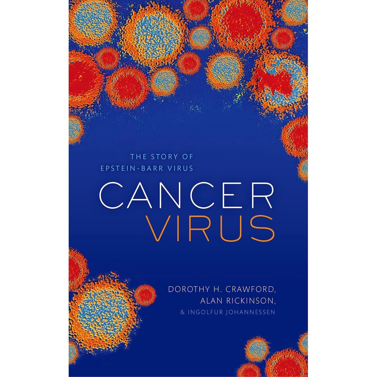 预订 Cancer Virus The story of Epstein-Barr Virus 癌症病毒：有关人类疱疹病毒第四型病毒的故事 9780199653119