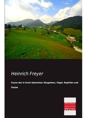 预订 Fauna Der in Krain Bekannten Saugetiere, Vogel, Reptilien Und Fische: 9783955622824
