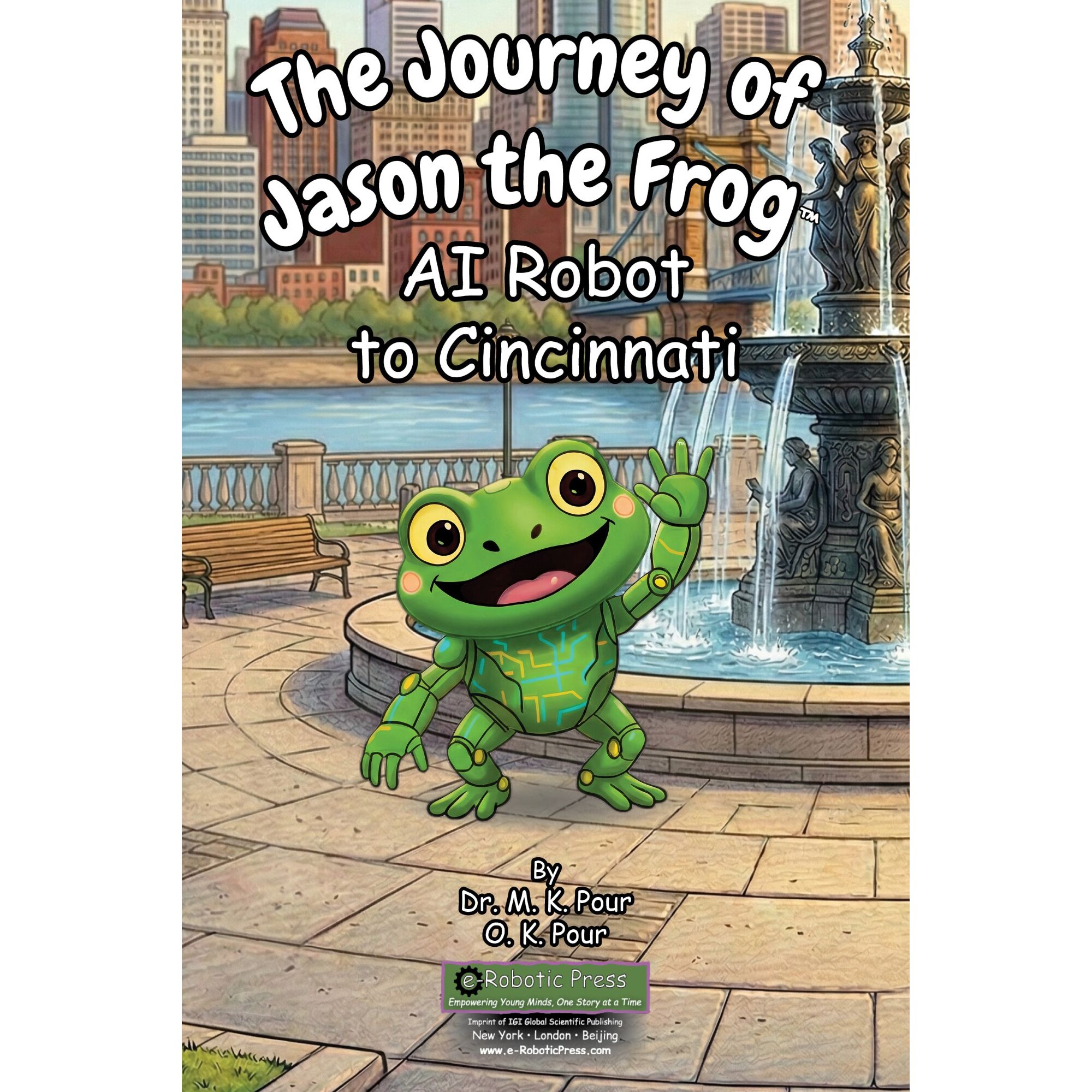预订 The Journey of Jason the Frog™ AI Robot to Cincinnati Jason The Frog™AI机器人前往辛辛那提的旅程 9781971794310