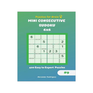 [预订]Puzzles for Brain - Mini Consecutive Sudoku 400 Easy to Expert Puzzles 6x6 vol.9 9781729870709