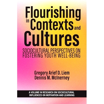 预订 Flourishing in Contexts and Cultures: Sociocultural Perspectives on Fostering Youth Well-Being: 9798887303413