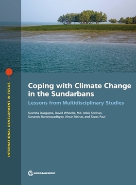预订 Coping with Climate Change Vulnerability in the Sundarbans: Lessons from Multidisciplinary Studies 应对气候变化中的