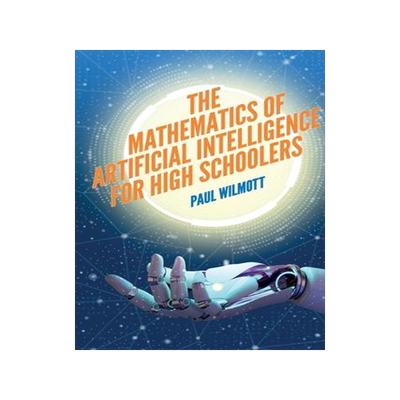 [预订]The Mathematics of Artificial Intelligence for High Schoolers 9781916081642