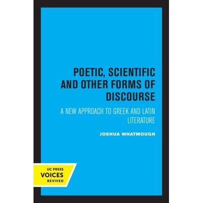 预订 Poetic, Scientific and Other Forms of Discourse: A New Approach to Greek and Latin Literature 诗歌的、科学的和其他
