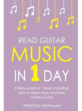 预订 Read Guitar Music: In 1 Day - Bundle - The Only 2 Books You Need to Learn Guitar Sight Reading, Guitar Sheet Music