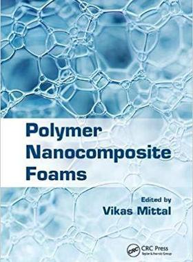 【预售】Polymer Nanocomposite Foams