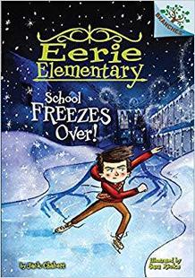 【预订】School Freezes Over!: A Branches Book (Eerie Elementary #5) (Library Edition), 5
