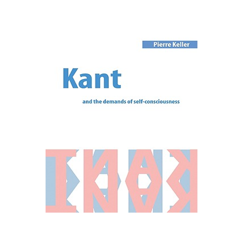 预订 Kant and the Demands of Self-Consciousness