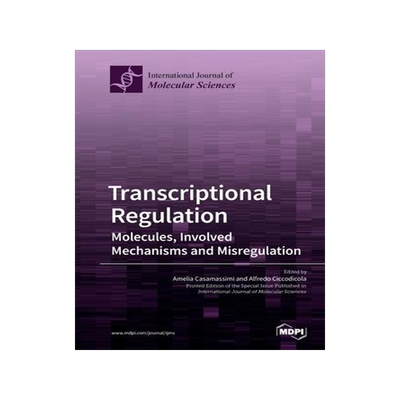 [预订]Transcriptional Regulation: Molecules, Involved Mechanisms and Misregulation 9783039212651