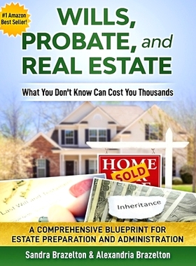 预订 Wills, Probate, and Real Estate: What You Don’t Know Can Cost You Thousands: 9781988925318